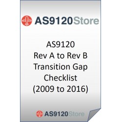 AS9120 Rev A to Rev B Transition Gap Checklist (2009&gt;&gt;2016)