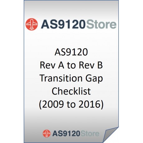 AS9120 Rev A to Rev B Transition Gap Checklist (2009&gt;&gt;2016)