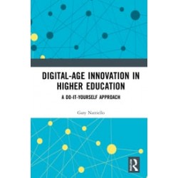 Digital-Age Innovation in Higher EducationA Do-It-Yourself Approach By Gary Natriello