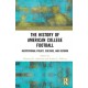 The History of American College FootballInstitutional Policy, Culture, and Reform Edited By Christian K. Anderson