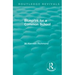 Blueprint for a Common SchoolBy W. Kenneth Richmond