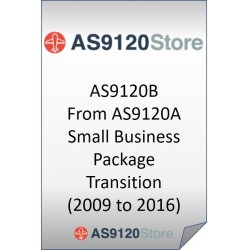 AS9120A to AS9120B Small Business Package Transition (2009&gt;&gt;2016)